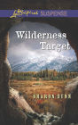 Wilderness Target (Love Inspired Suspense Series)