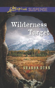 Title: Wilderness Target (Love Inspired Suspense Series), Author: Sharon Dunn