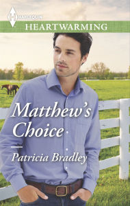 Title: Matthew's Choice, Author: Patricia Bradley