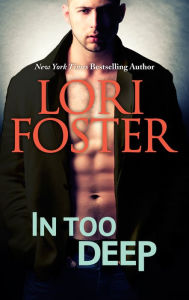 Title: In Too Deep, Author: Lori Foster