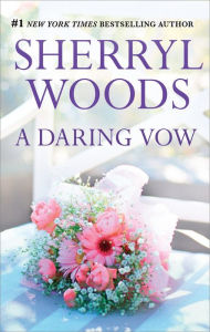 Title: A Daring Vow (Vows Series #5), Author: Sherryl Woods
