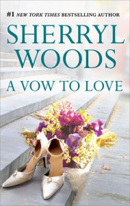Title: A Vow to Love (Vows Series #6), Author: Sherryl Woods