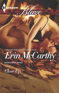 Title: Close Up (Harlequin Blaze Series #817), Author: Erin McCarthy