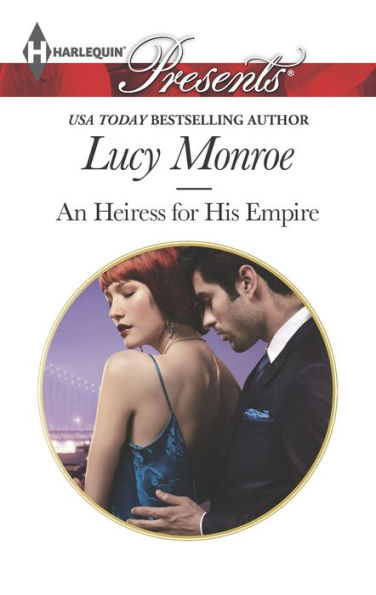 An Heiress for His Empire (Harlequin Presents Series #3274)