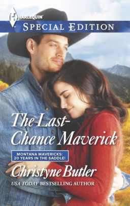 The Last-Chance Maverick (Harlequin Special Edition Series #2361)