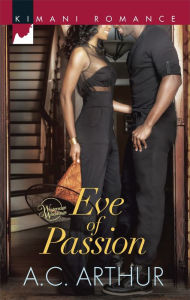 Title: Eve of Passion (Harlequin Kimani Romance Series #398), Author: A. C. Arthur