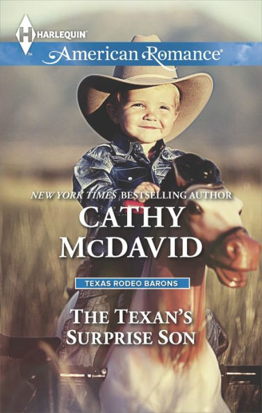 The Texan's Surprise Son (Harlequin American Romance Series #1518)