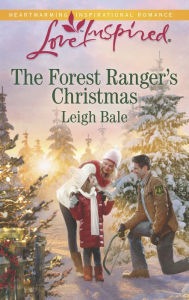 Title: The Forest Ranger's Christmas (Love Inspired Series), Author: Leigh Bale