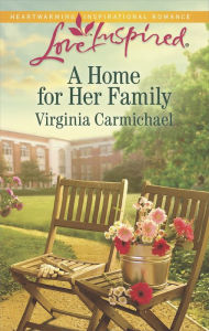 Title: A Home for Her Family (Love Inspired Series), Author: Virginia Carmichael