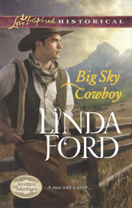 Title: Big Sky Cowboy (Love Inspired Historical Series), Author: Linda Ford