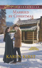 Married by Christmas (Love Inspired Historical Series)
