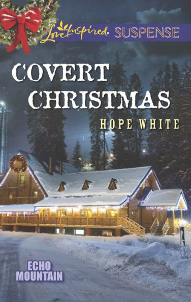 Covert Christmas (Love Inspired Suspense Series)