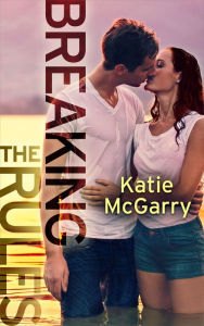 Title: Breaking the Rules, Author: Katie McGarry