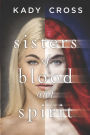 Sisters of Blood and Spirit (Sisters of Blood and Spirit Series #1)