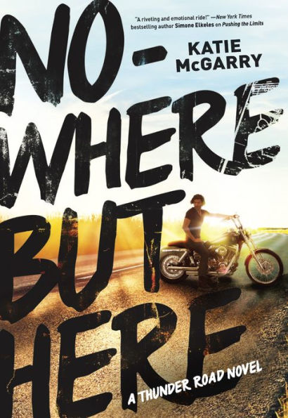 Nowhere but Here (Thunder Road Series #1)