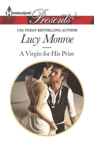 Title: A Virgin for His Prize (Harlequin Presents Series #3282), Author: Lucy Monroe