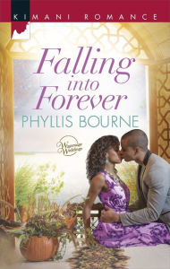 Title: Falling into Forever (Harlequin Kimani Romance Series #402), Author: Phyllis Bourne