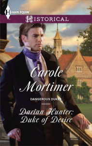 Title: Darian Hunter: Duke of Desire: A Regency Historical Romance, Author: Carole Mortimer