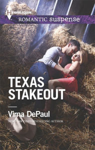 Title: Texas Stakeout (Harlequin Romantic Suspense Series #1825), Author: Virna DePaul
