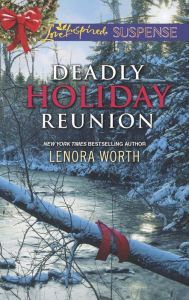 Title: Deadly Holiday Reunion (Love Inspired Suspense Series), Author: Lenora Worth