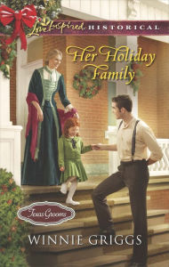 Title: Her Holiday Family (Love Inspired Historical Series), Author: Winnie Griggs