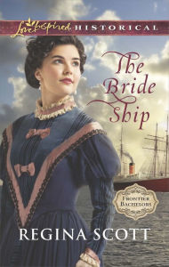 Title: The Bride Ship, Author: Regina Scott
