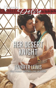 Title: Her Desert Knight (Harlequin Desire Series #2340), Author: Jennifer Lewis