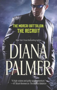 Title: The Morcai Battalion: The Recruit, Author: Diana Palmer