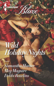 Title: Wild Holiday Nights: Holiday Rush / Playing Games / All Night Long (Harlequin Blaze Series #825), Author: Samantha Hunter