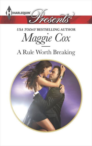 A Rule Worth Breaking (Harlequin Presents Series #3293)