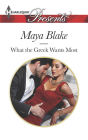 What The Greek Wants Most (Harlequin Presents Series #3294)