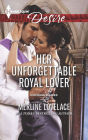 Her Unforgettable Royal Lover (Harlequin Desire Series #2346)