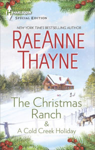 Title: The Christmas Ranch & A Cold Creek Holiday: An Anthology, Author: RaeAnne Thayne