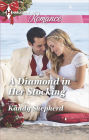 A Diamond in Her Stocking (Harlequin Romance Series #4454)