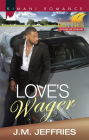 Love's Wager (Harlequin Kimani Romance Series #408)