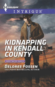 Title: Kidnapping in Kendall County: A Thrilling FBI Romance, Author: Delores Fossen
