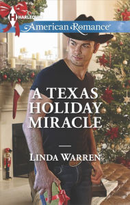 Title: A Texas Holiday Miracle (Harlequin American Romance Series #1526), Author: Linda Warren