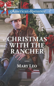 Title: Christmas with the Rancher (Harlequin American Romance Series #1528), Author: Mary Leo