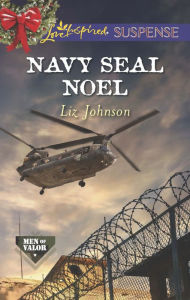 Title: Navy SEAL Noel (Love Inspired Suspense Series), Author: Liz Johnson