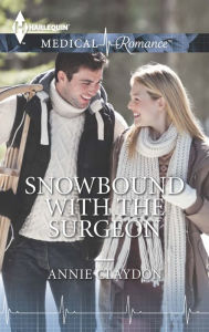 Title: Snowbound with the Surgeon, Author: Annie Claydon