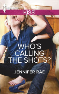 Title: Who's Calling the Shots?, Author: Jennifer Rae