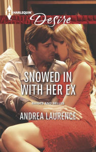 Title: Snowed In with Her Ex (Harlequin Desire Series #2349), Author: Andrea Laurence