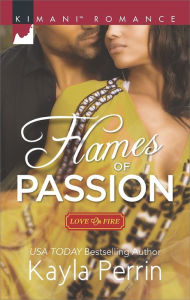 Title: Flames of Passion (Harlequin Kimani Romance Series #409), Author: Kayla Perrin