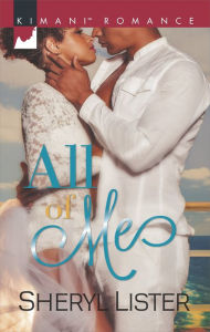 Title: All of Me (Harlequin Kimani Romance Series #411), Author: Sheryl Lister
