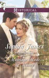Title: Marriage Made in Money (Harlequin Historical Series #1217), Author: Sophia James