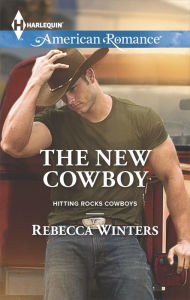 Title: The New Cowboy (Harlequin American Romance Series #1530), Author: Rebecca Winters