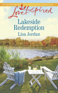 Title: Lakeside Redemption (Love Inspired Series), Author: Lisa Jordan