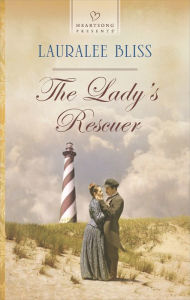 Title: The Lady's Rescuer, Author: Lauralee Bliss
