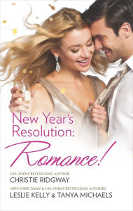 Title: New Year's Resolution: Romance!, Author: Christie Ridgway