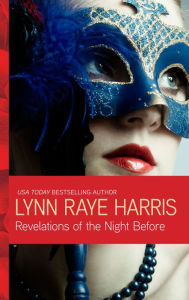 Title: Revelations of the Night Before, Author: Lynn Raye Harris